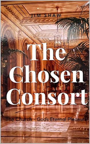 The Chosen Consort: The Church-Gods Eternal Pleasure