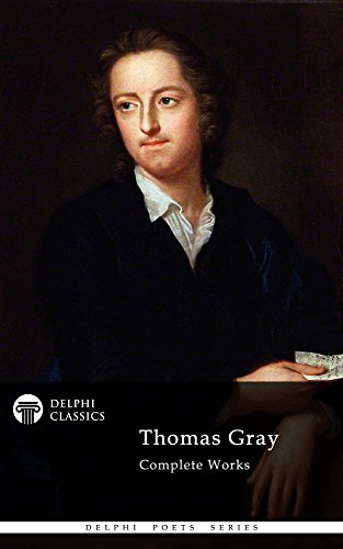 Delphi Complete Works of Thomas Gray (Illustrated) (Delphi Poets Series Book 47) - Click to Buy