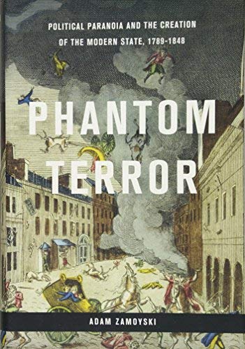 Political Paranoia and the Creation of the Modern State 1789-1848 Phantom Terror (Hardback) - Common - Click to Buy