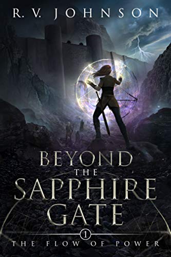 Beyond the Sapphire Gate: An Epic Dark Fantasy Adventure (Book 1 in the Flow of Power Chronicles) - Click to Buy