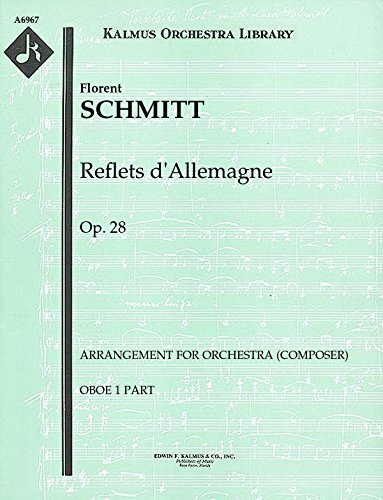 Reflets d'Allemagne, Op.28 (Arrangement for orchestra (composer)): Oboe 1 part (Qty 3) [A6967] - Click to Buy