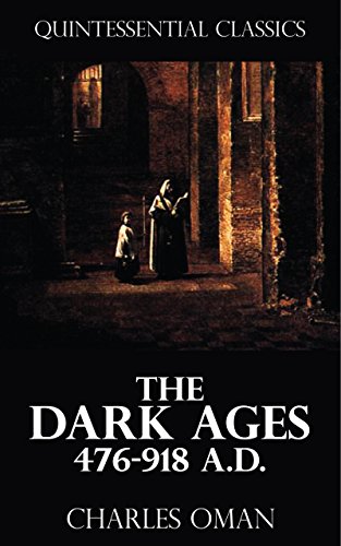 The Dark Ages 476-918 A.D. [Quintessential Classics] (Illustrated) - Click to Buy