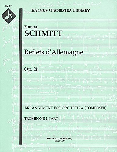 Reflets d'Allemagne, Op.28 (Arrangement for orchestra (composer)): Trombone 1, 2 and 3 parts [A6967] - Click to Buy