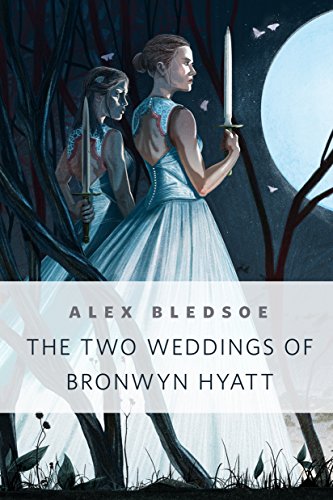The Two Weddings of Bronwyn Hyatt: A Tor.Com Original (Tufa Novels)