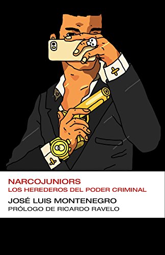Narcojuniors: Los herederos del poder criminal (Spanish Edition)