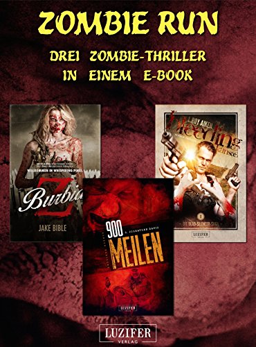 Zombie Run - 3 Zombie-Romane in einem Bundle: Horror-Thriller (German Edition) - Click to Buy