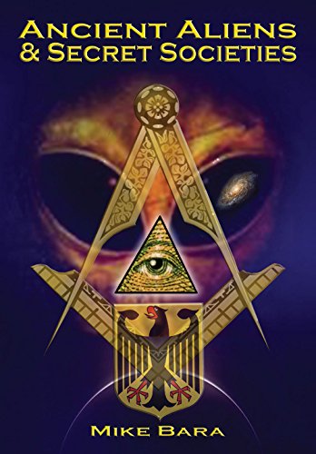 Ancient Aliens and Secret Societies (Ancient Aliens Series)