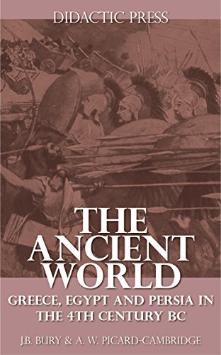 The Ancient World - Greece, Egypt and Persia in the 4th century BC