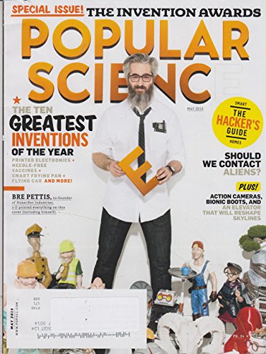 Popular Science May 2015 Bre Pettis The Ten Greatest Inventions of the Year