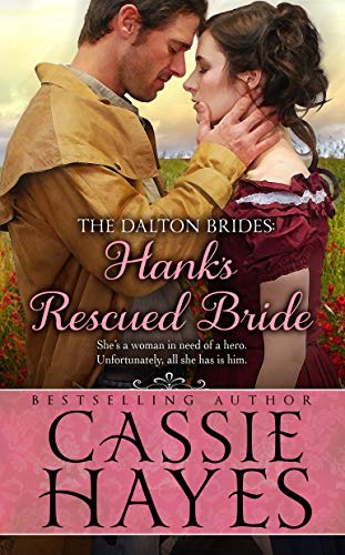 Hank’s Rescued Bride: A Sweet Western Historical Romance (Dalton Brides Book 5) - Click to Buy