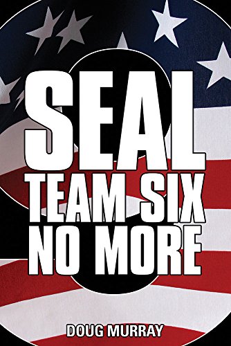 SEAL TEAM SIX: NO MORE BOOK 9: FLAME IN THE DESERT: #9 in ongoing hit series