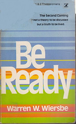 Be Ready: The Second Coming--Not a Theory to be Discussed But a Truth to be Lived - Click to Buy
