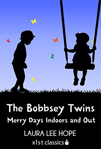 The Bobbsey Twins: Merry Days Indoors and Out - Click to Buy