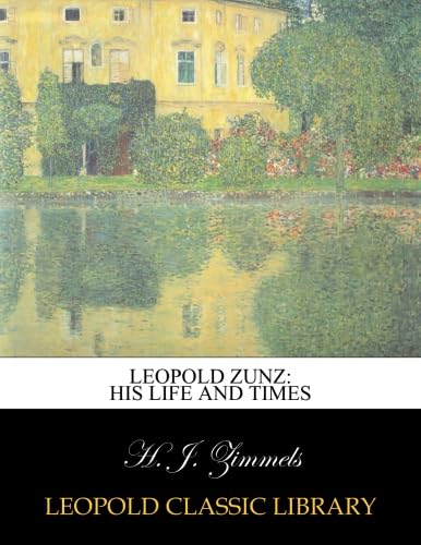 Leopold Zunz: his life and times - Click to Buy