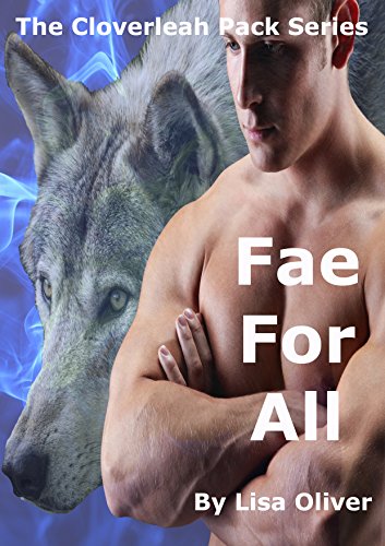 Fae For All (The Cloverleah Pack Series Book 6) - Click to Buy