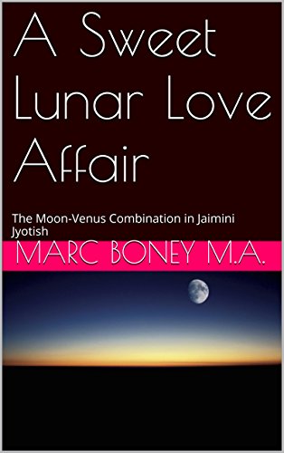 A Sweet Lunar Love Affair: The Moon-Venus Combination in Jaimini Jyotish - Click to Buy