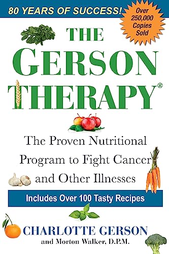 The Gerson Therapy -- Revised And Updated: The Natural Nutritional Program to Fight Cancer and Other Illnesses - Click to Buy