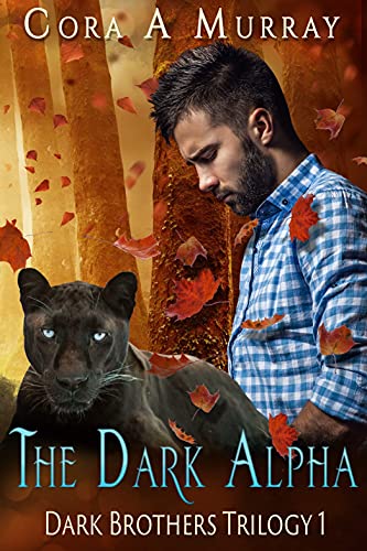 The Dark Alpha (Dark Brothers Trilogy Book 1) - Click to Buy