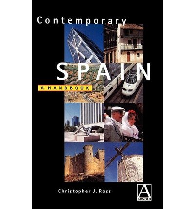 [(Contemporary Spain: A Handbook)] [Author: Christopher J. Ross] published on (May, 1997) - Click to Buy