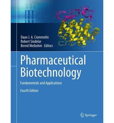 [(Pharmaceutical Biotechnology: Fundamentals and Applications)] [Author: Daan J. A. Crommelin] published on (January, 2014)