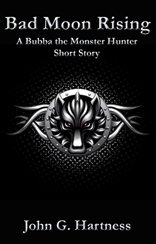 Bad Moon Rising - A Bubba the Monster Hunter Short Story (English Edition) - Click to Buy