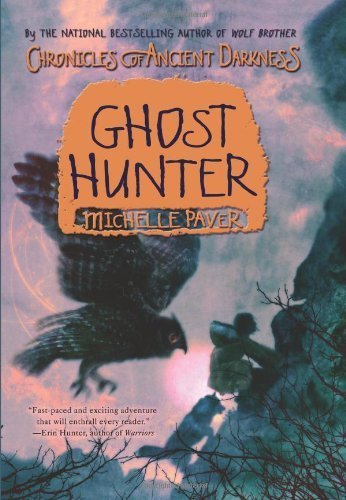 Chronicles of Ancient Darkness #6: Ghost Hunter by Paver, Michelle (2010) Hardcover - Click to Buy