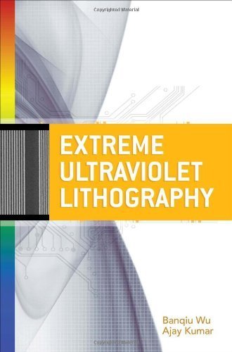 Extreme Ultraviolet Lithography by Wu, Banqiu, Kumar, Ajay (2009) Hardcover - Click to Buy
