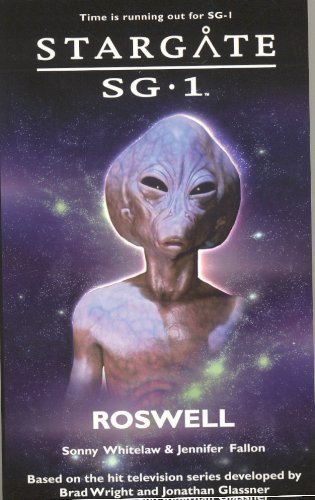 Roswell (Stargate SG-1, No. 9) by Sonny Whitelaw, Jennifer Fallon (2007) Mass Market Paperback - Click to Buy