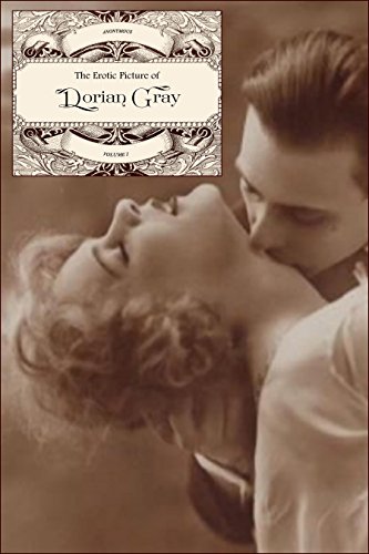 The Erotic Picture of Dorian Gray (VOLUME I) - Click to Buy