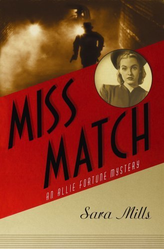Miss Match: An Allie Fortune Mystery, #2 (Center Point Christian Mystery (Large Print)) by Mills, Sara (2009) Hardcover - Click to Buy