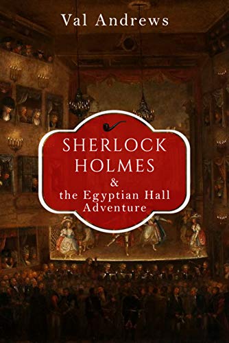 Sherlock Holmes and the Egyptian Hall Adventure (The Sherlock Mysteries Book 3) - Click to Buy