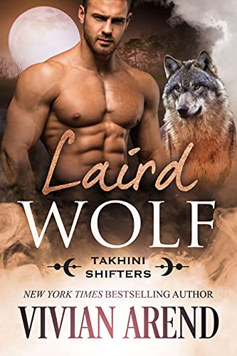 Laird Wolf: Takhini Shifters #2 (Northern Lights Shifters Book 8)