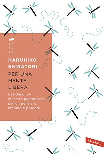 Per una mente libera: Lezioni di un maestro giapponese per un pensiero limpido e potente (Italian Edition) - Click to Buy