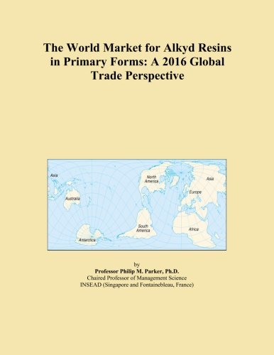 The World Market for Alkyd Resins in Primary Forms: A 2016 Global Trade Perspective - Click to Buy