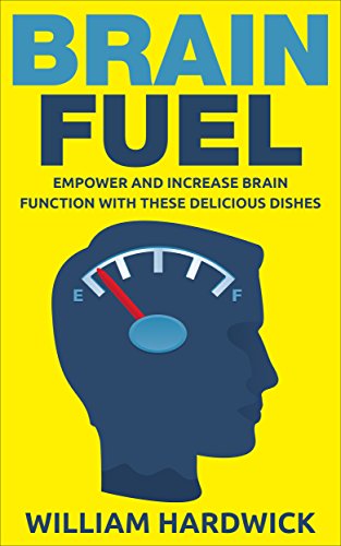 Brain Fuel: Empower and Increase Brain Function with These Delicious Dishes - Click to Buy
