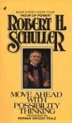 Move Ahead with Possibility Thinking by Schuller, Robert (1986) Mass Market Paperback - Click to Buy