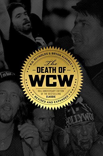 The Death of WCW by Reynolds, R.D., Alvarez, Bryan (2014) Hardcover