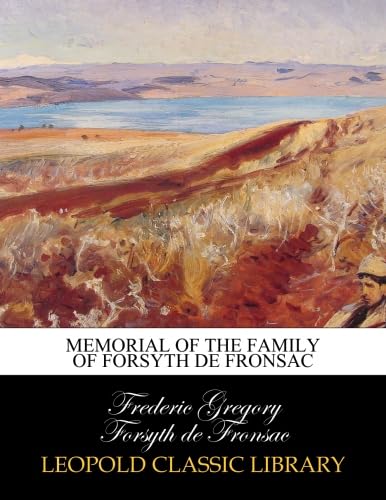 Memorial of the family of Forsyth de Fronsac - Click to Buy