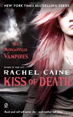Kiss of Death (Morganville Vampires, Book 8) by Caine, Rachel (2010) Mass Market Paperback
