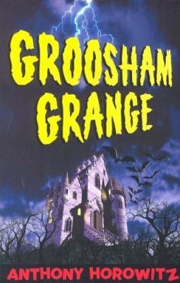 [(Groosham Grange)] [By (author) Anthony Horowitz] published on (May, 2003) - Click to Buy