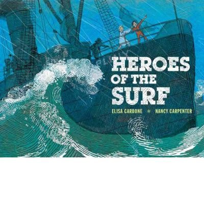 [(Heroes of the Surf: A Rescue Story Based on True Events )] [Author: Elisa Lynn Carbone] [May-2012] - Click to Buy