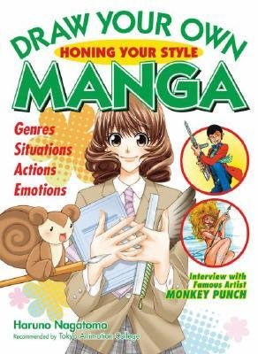 [(Draw Your Own Manga: Honing Your Style )] [Author: Haruno Nagatomo] [Oct-2007] - Click to Buy