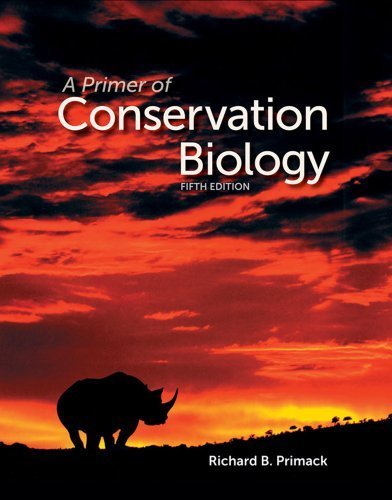 A Primer of Conservation Biology, Fifth Edition 5th edition by Richard B. Primack (2012) Paperback - Click to Buy