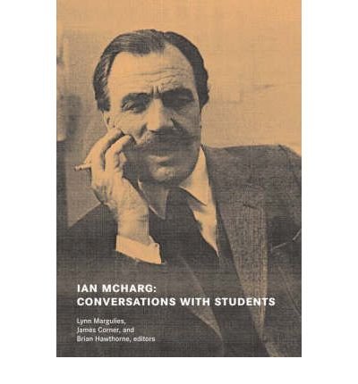 [(Ian McHarg: Conversations with Students - Dwelling in Nature )] [Author: Lynn Margulis] [Jan-2007] - Click to Buy