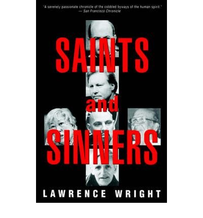 [(Saints and Sinners )] [Author: Lawrence Wright] [Jan-1996]