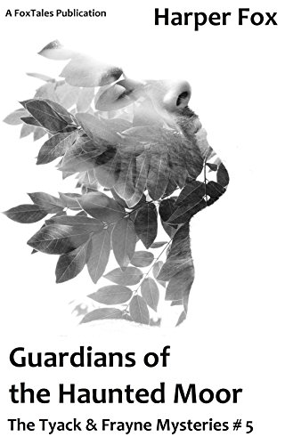 Guardians Of The Haunted Moor: (A Tyack & Frayne Mystery) (The Tyack & Frayne Mysteries Book 5) - Click to Buy