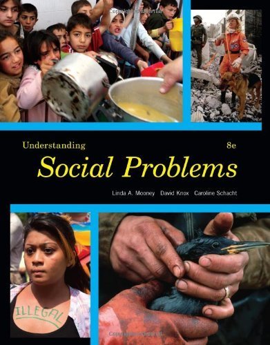 Understanding Social Problems 8th edition by Mooney, Linda A., Knox, David, Schacht, Caroline (2012) Paperback - Click to Buy
