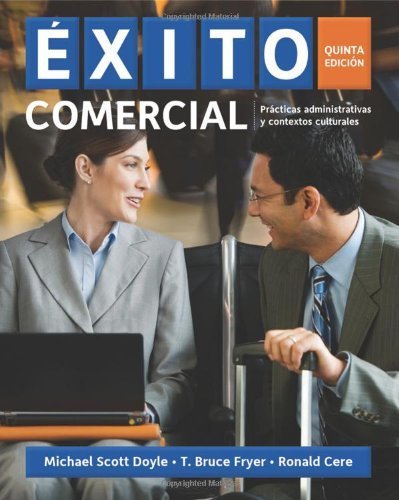 Éxito comercial (Spanish Edition) 5th edition by Michael Scott Doyle, T. Bruce Fryer, Ronald Cere (2010) Paperback - Click to Buy