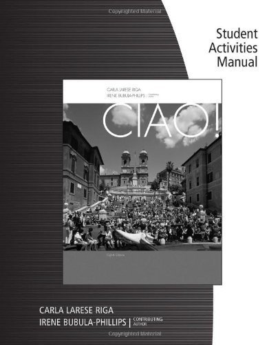 Student Activity Manual for Riga/Phillips' Ciao!, 8th 8th edition by Riga, Carla Larese, Phillips, Irene (2013) Paperback - Click to Buy