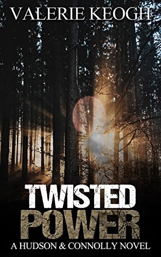 Twisted Power: Book 2 (A Hudson and Connolly novel)